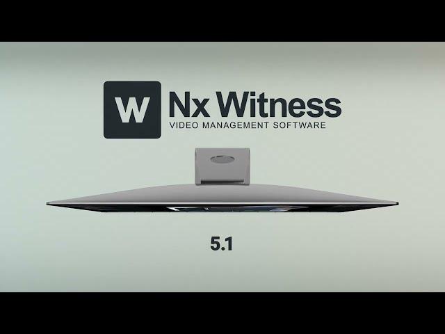 Nx Witness VMS v5.1 - Available Now