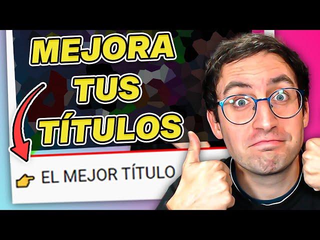 El TRUCO para HACER un BUEN TÍTULO y POSICIONAR tus VÍDEOS en YOUTUBE