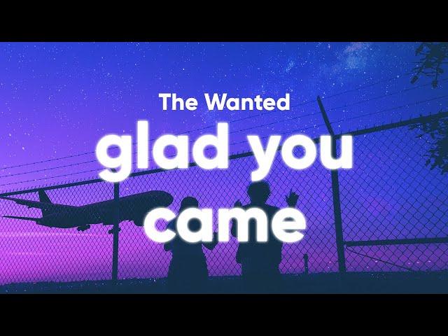 The Wanted - Glad You Came (Lyrics)