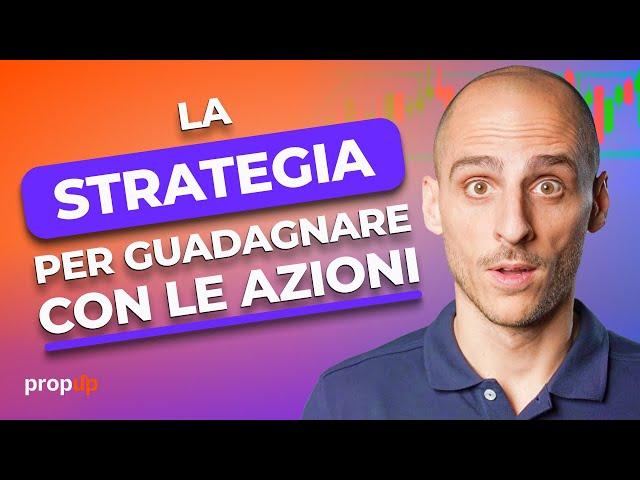 STRATEGIA DI TRADING: Come GUADAGNARE con le azioni