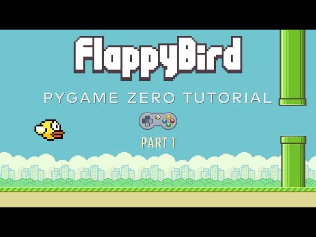 PyGame Zero - Flappy Bird Tutorial (Part 1/4)