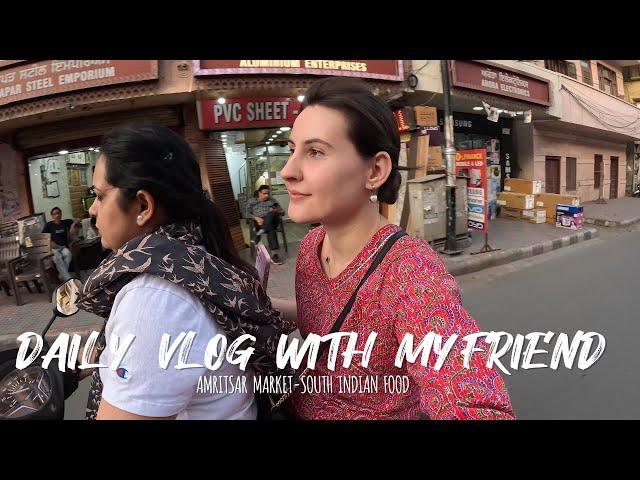 Bulunmaz Hint kumaşını buldum  trying Indian south food Dosa with my friend  Amritsar Vlog