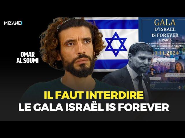 Omar Al Soumi : il faut interdire le gala Israël is forever