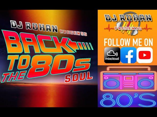 Back To the 80s Soul and RnB Mix ! - DJ Rohan