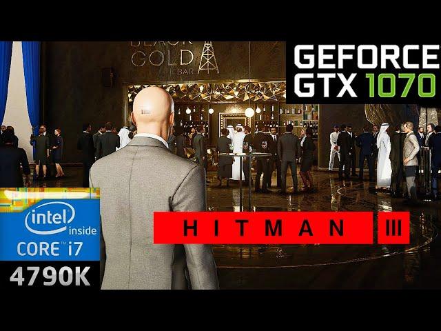 Hitman 3 - i7 4790k + GTX 1070 Performance Test Benchmark in 2022