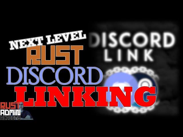 Linking Rust And Discord Doesn't Have To Be Hard | Rust Admin Academy | No Api