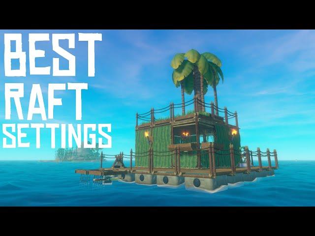 Best Raft Settings in 2024, Fast and Easy!