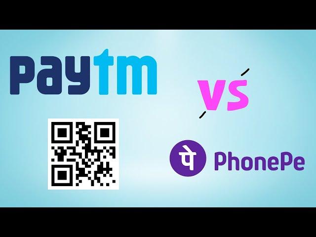 Paytm or PhonePe, Which is better for you?