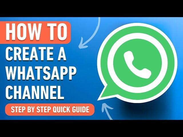 How to create a Whatsapp Channel (Fast and Easy Guide)