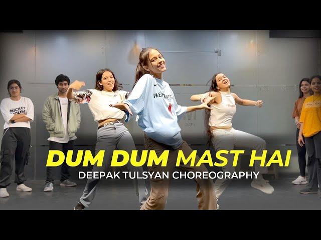 Dum Dum Mast hai - Full Class Video | Deepak Tulsyan Choreography | G M Dance Centre