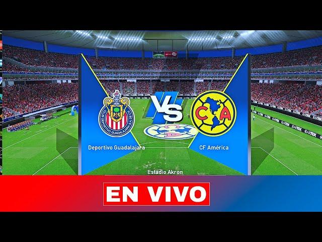  CHIVAS VS AMERICA EN VIVO Y EN DIRECTO / LIGA MX CLAUSURA 2025