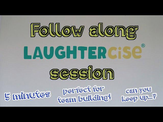 Fun Team Building Activity - A Follow-Along Mini Laughtercise Session!