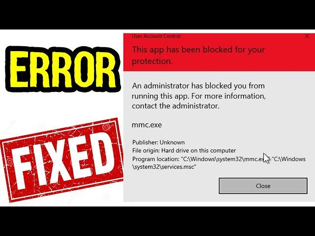 How to Fix this App has Been Blocked for Your Protection Error in Windows 10