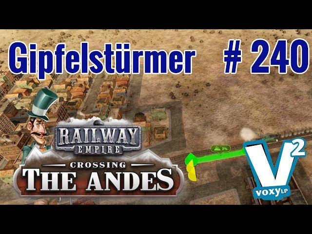 Railway Empire #240 · Salpeter oder lieber nicht? [Crossing the Andes DLC · gameplay deutsch]