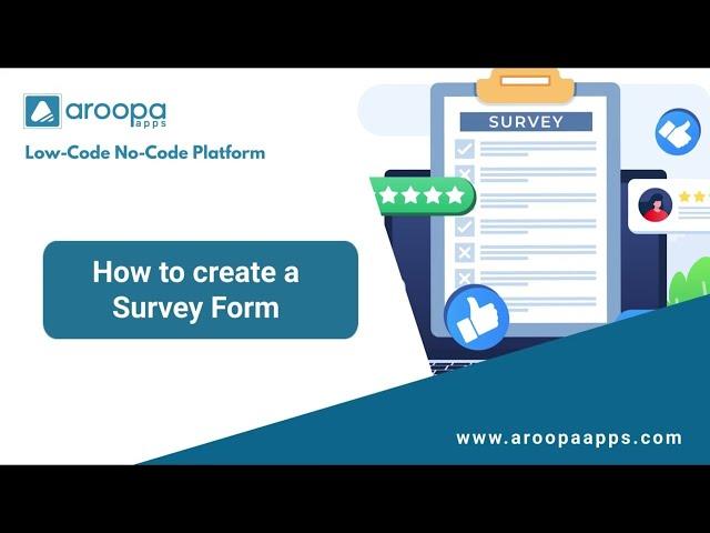 How to create a survey in Aroopa Apps Forms Low code No code platform