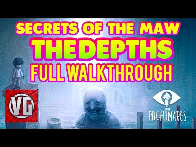 Little Nightmares DLC: Secrets Of The Maw THE DEPTHS - Full Gameplay Walkthrough (No Commentary)