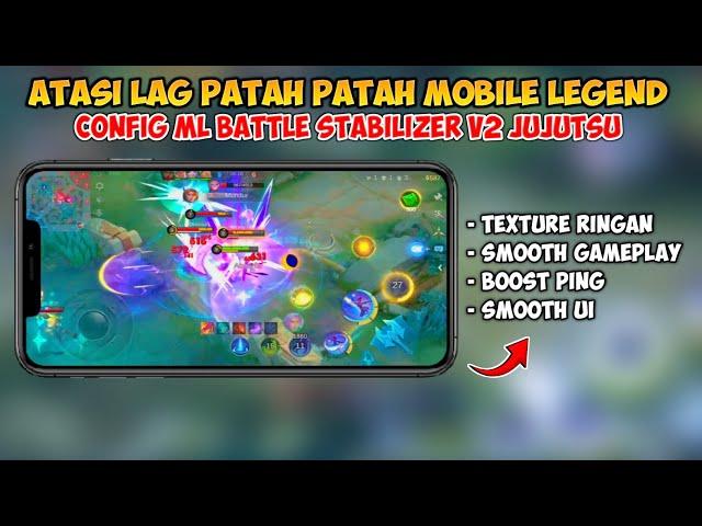 Update ‼ Config ML Battle Stabilizer Super Smooth | Lag Fix Frame Drop | Mobile Legends