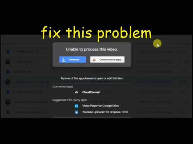 "unable to process this video" Fix this problem on google drive | problem while playing video online