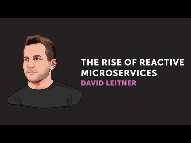 The Rise of Reactive Microservices • David Leitner • CodeCrafts 2022