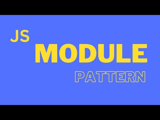 Module Pattern in JavaScript