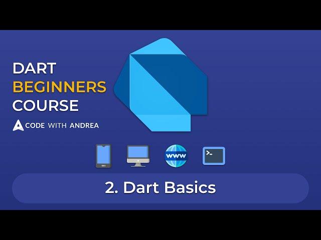 Dart Beginners Course - Tutorial #02: Dart Basics