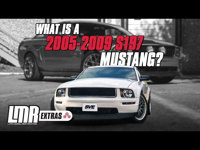 What Is A 2005-2009 S197 Mustang | History & Specs