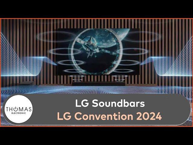 LG CONVENTION 2024 - LG Soundbars 2024 - LG Neuheiten 2024 - Thomas Electronic Online Shop