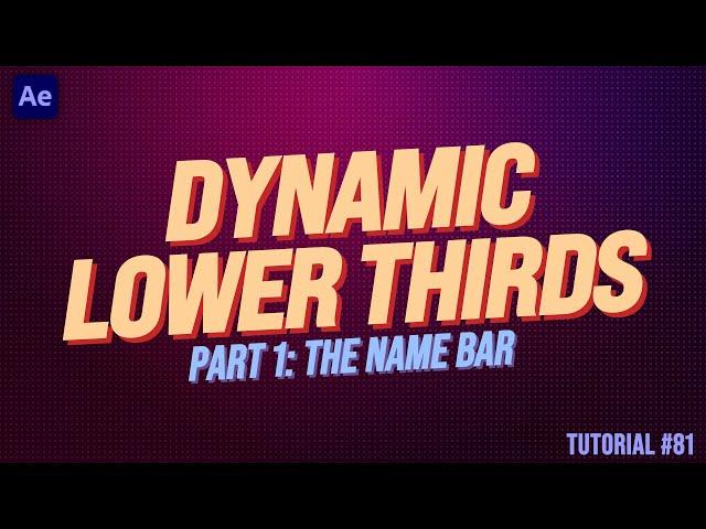 DYNAMIC Lower Thirds Part 1 | Adobe After Effects Tutorial