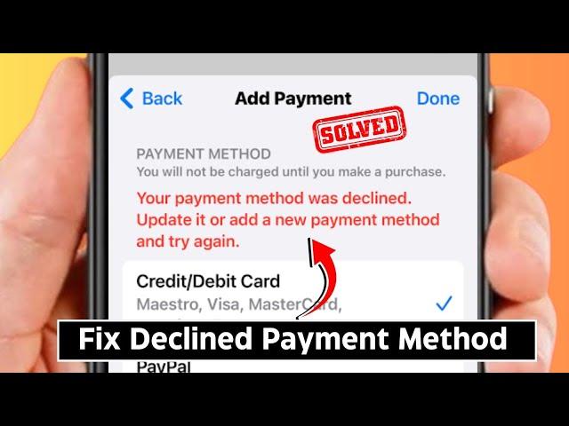 How to Fix Your Payment Method was Declined App Store / iOS 18