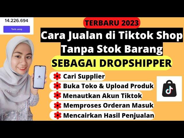 CARA JUALAN DI TIKTOK TANPA STOK BARANG SEBAGAI DROPSHIPPER 2023 CARA MENGHASILKAN UANG DARI TIKTOK