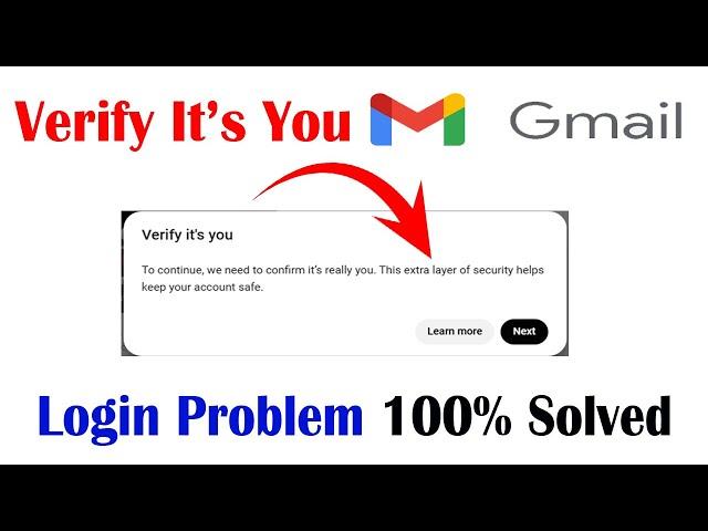 How to Solve the 'Verify That It's You' Gmail Issue: Step-by-Step Guide