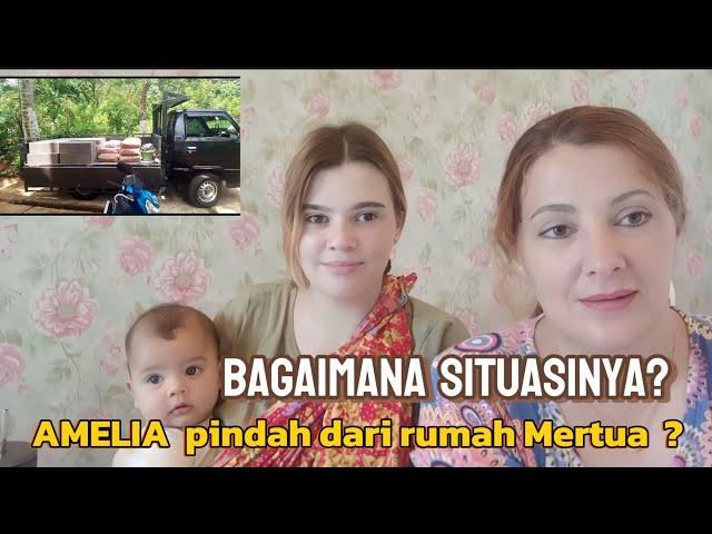 bagaimana situasinya..???  // Anak saya pertama Amelia pindah dari rumah Mertua?