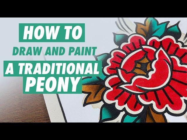 HOW TO Paint a Traditional Peony - Tattoo Flash Design