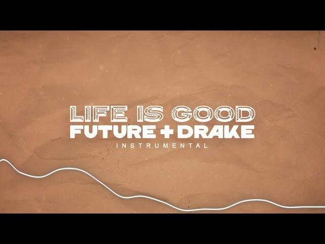 Future - Life Is Good ft. Drake (Official Instrumental)