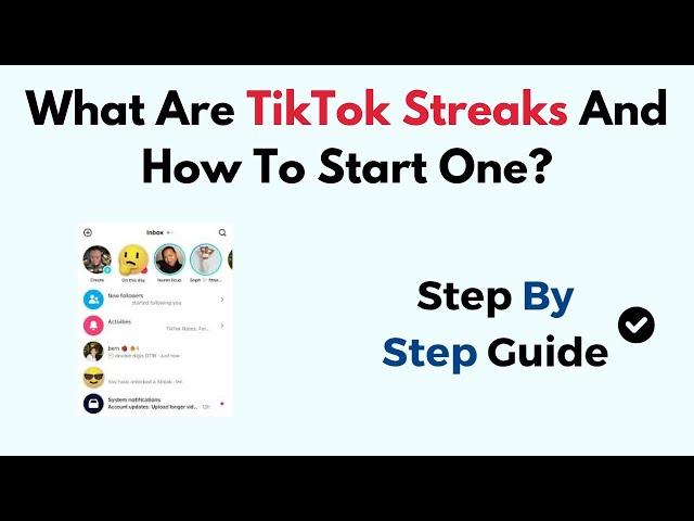 What Are TikTok Streaks And How To Start One?