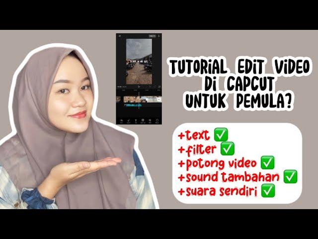 Tutorial edit video di CapCut Untuk Pemula? Tambahkan sound, suara, text, filter, potong video⁉️