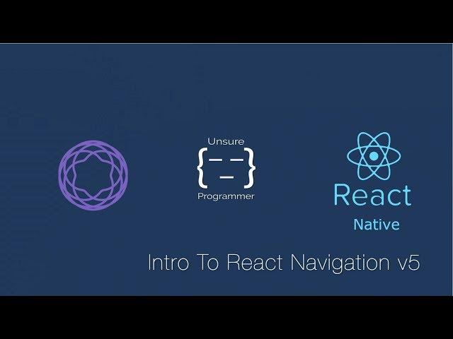 React Navigation 5 | What's new ? | React Native Tutorial