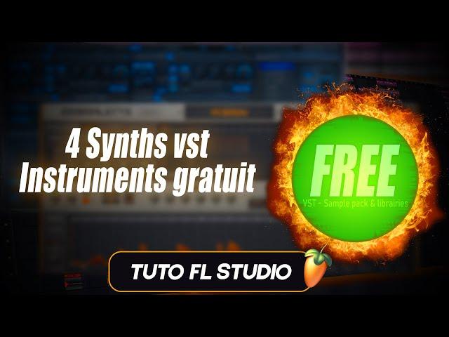 4 vst Synth instruments Gratuit que tu dois avoir I Tutoriel FL Studio en français I