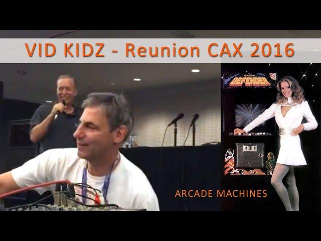 Arcade Machines - Creators, Eugene Jarvis and Larry DeMar -Vid Kidz Reunion at CAX 2016