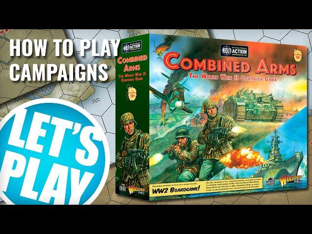 Let's Play: Combined Arms - How To Play Campaign Games | Warlord Games