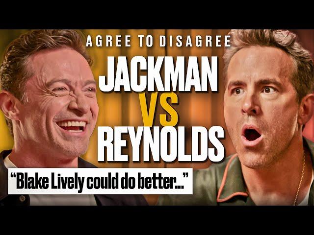 Ryan Reynolds & Hugh Jackman Argue Over The Internet's Biggest Debates | Agree To Disagree