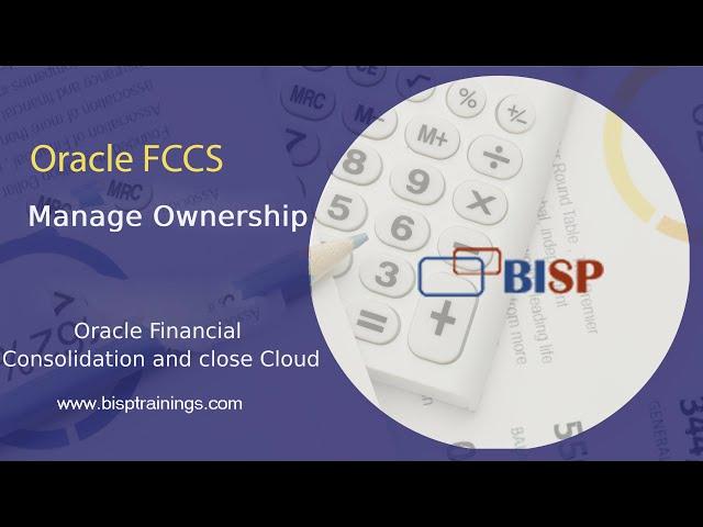 Oracle FCCS Ownership | Oracle Financial Consolidation and Close Ownership Management | BISP FCCS