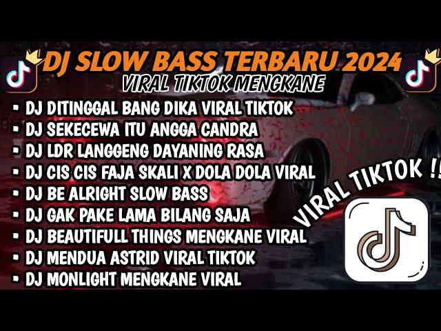 DJ SLOW BASS TERBARU 2024DJ DITINGGAL BANG DIKA SOUND VIRAL TIKTOK  REMIX FULL ALBUM TERBARU 2024