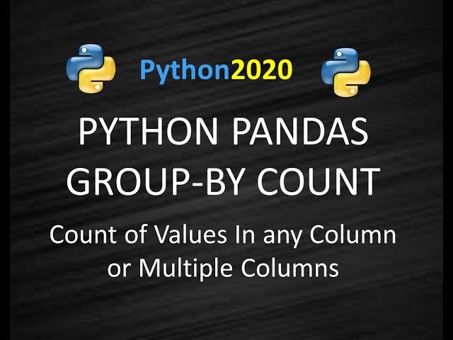 8A-Pandas Group By Value | Pandas Get Count of Values In Multiple Columns | Group By In Pandas