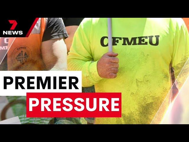 CFMEU leader fires shot at politicians after claims of corruption | 7NEWS