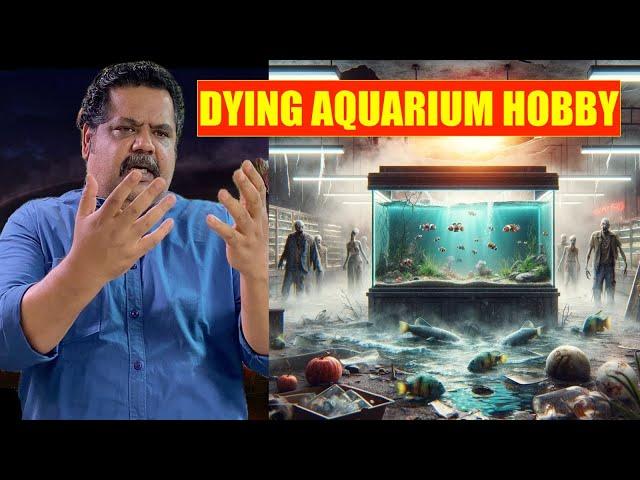 DYING Aquarium Hobby | SAVE THE HOBBY | Be the Change | Mayur Dev Aquascaper  4K