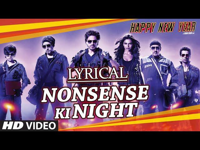 LYRICAL: "Nonsense Ki Night" Full Song with LYRICS | Happy New Year | Shah Rukh Khan | Mika Singh