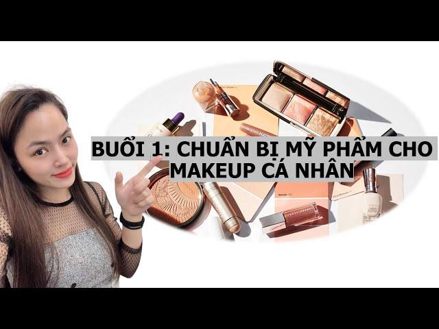 BUỔI 1 - Học makeup cá nhân cần mua những gì ?