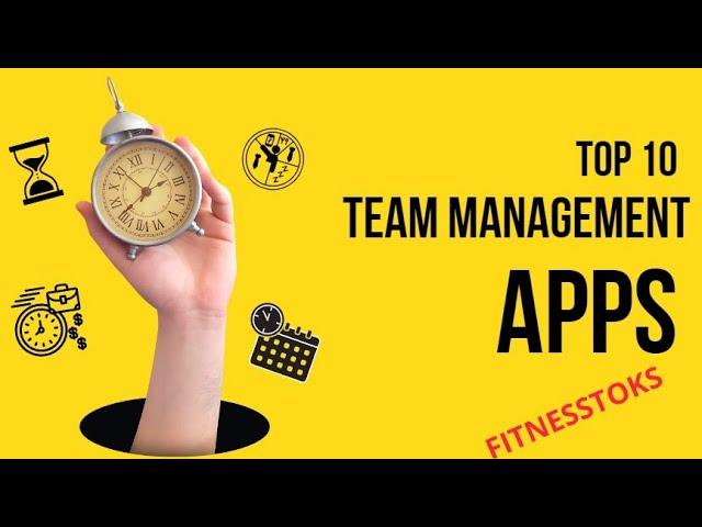 Top 10 Team Management Apps in 2022 Part 1