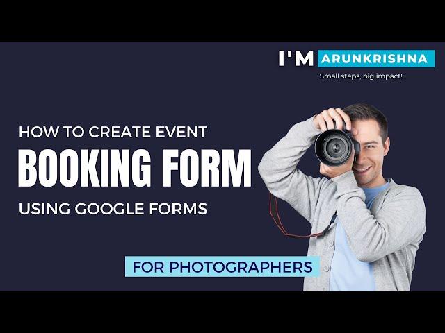 How To Create A Event Booking Form For Photographers Using Google Forms.